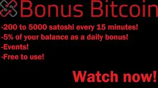 [EN] BonusBitcoin.co | up to 5k satoshi/15minutes | 5% daily bonus