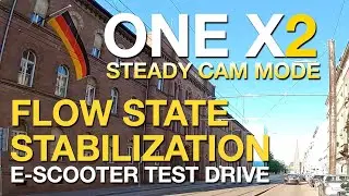 INSTA360 ONE X2 - E-Scooter Drive - FLOW STATE STABILIZATION TEST in Steady Cam Mode (4K)