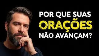 POR QUE SUAS ORAÇÕES NÃO AVANÇAM? A RESPOSTA Está em TIAGO 1:6.