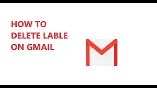 HOW TO REMOVE LABEL ON GMAIL