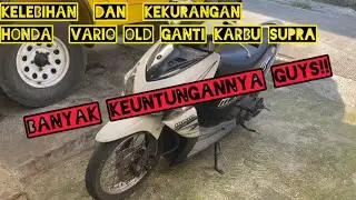 Kelebihan dan kelemahan Honda Vario 110 Karbu ganti karbu SUPRA. simak