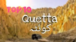 10 Places in Quetta That'll Take Your Breath Away | Balochistan | Discover Pakistan