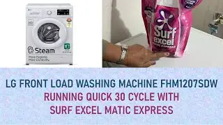 Surf Excel Matic Express Review/ LG Front Load Washing Machine FHM1207SDW 