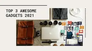 Top 3 Awesome gadgets | 2021 | Fashion and gadgets