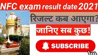 NFC Exam ruselt || NFC Admit card 2021 || Nuclear Fuel Complex ruselt Date 2021 || NFC
