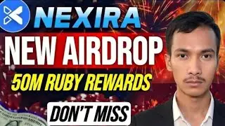 NEXIRA New Airdrop 🔥 50M Ruby Rewards | Live Step-by-Step Guide