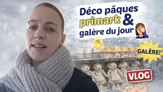 #vlog déco pâques primark &galère 