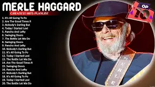 Merle Haggard Greatest Hits ⭐ Merle Haggard Greatest Hits Full Album ⭐ Pancho And Lefty