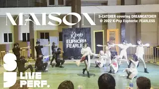 [LIVE] S-CATCHER covering DREAMCATCHER - You & I + MAISON @ 2022 KPop Euphoria: FEARLESS