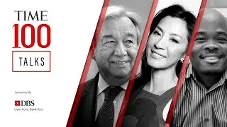 Global Leadership with Ant&oacute;nio Guterres, Michelle Yeoh, Julia Gillard, And More | TIME100 Talks
