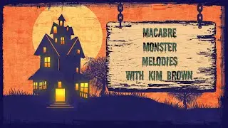 TKR представляет &laquo;Macabre Monster Melodies&raquo; с Ким Браун &mdash; 13 октября 2025 г.