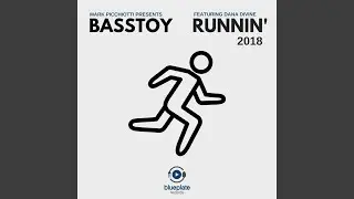 Runnin' 2018 (Basstoy Redux Dub)