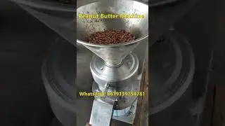 Look How Peanut Butter Made by Using Colloid Mill | Peanut Butter Making Machine