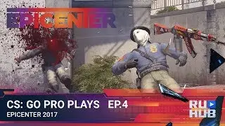 CS:GO Pro Plays - EPICENTER 2017 Ep.4