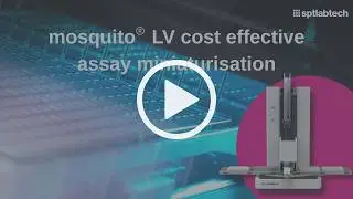 mosquito LV cost effective assay miniaturisation by SPT Labtech