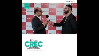 Hear From Dr. Anil Kukreja, EVP Clinical Research, Emcure Pharmaceuticals at ETPharma Crec 2025