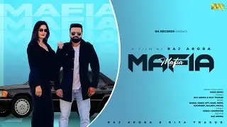 MAFIA (Official Video) | RAJ ARORA | AMOS SIDHU | RIYA THAKUR | New Punjabi Song 2024