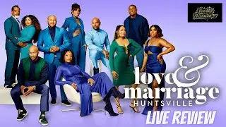 #LAMH I Love & Marriage: Huntsville (Season 10) Episode 8 LIVE REVIEW