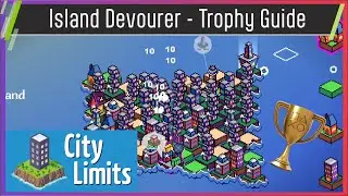 City Limits - 🏆Island Devourer🏆 Trophy Guide - PS5