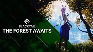 BLACKTAIL &ndash; 'The Forest Awaits' Gameplay Trailer | THE PARASIGHT