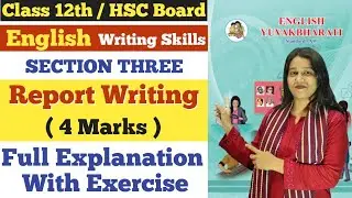 English | Report Writing | Writing Skills | Class 12th | Section Three | 4 Marks |