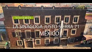 4°chapter (part 2): MEXICO CITY - HISTORIC SYNAGOGUE JUSTO SIERRA - Virtual Jewish Tour