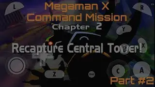 [Dolphin Emulador 60FPS] MMX Command Mission (Part 2) | Recapture Central Tower!