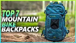 Best Mountain Bike Backpacks 2024 | Top 7 Best MTB Backpacks For Mountain Biking