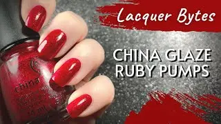 Lacquer Bytes | China Glaze - Ruby Pumps