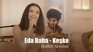 Eda Baba - Keşke