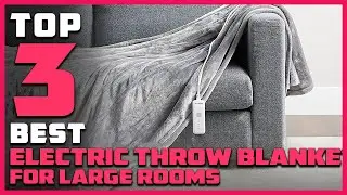 Top 3 Best Electric Throw Blankets [Review] - Electric Heated Blanket [2023]
