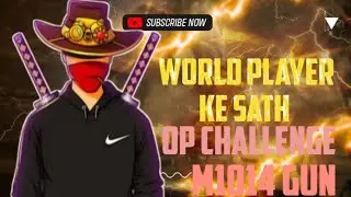 World Player Ke Sath Op Challenge !! Papul Gaming Ne Challenge Diya World Player Ko !! Only M1014