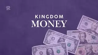 Kingdom Money | Pastor Mason Phillips | October 26, 2025