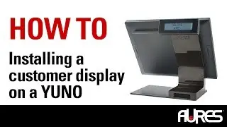 How To  - Installing a customer display on a YUNO
