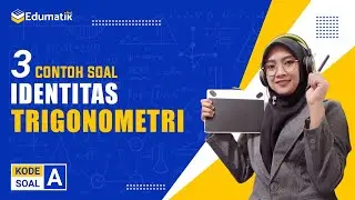 Contoh Soal Identitas Trigonometri | Edumatik Net