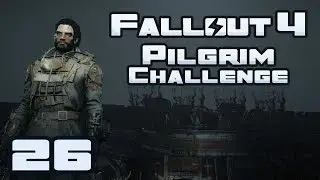 Let's Play Fallout 4: Pilgrim Challenge - Part 26 - Mystery Meat