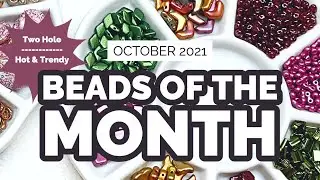 Beads of the Month - October 2021 - Hot & Trendy, Two Hole