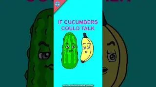 If Cucumbers Could Talk 😎🥒