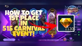 HOW TO GET 1ST PLACE IN 515 CARNIVAL EVENT | MOBILE LEGENDS BANG BANG 2021