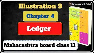 chapter 4 Ledger | illustration 9 |  Maharashtra State Board Class 11 Accounts BK