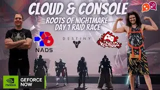 Cloud and Console | Root Of Nightmare Day 1 Raid Race | Destiny 2 | GeForce Now