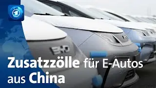 EU-Zusatzz&ouml;lle f&uuml;r Elektroautos aus China in Kraft