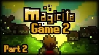 Magicite RPG - Game 2 E02 - GOIN' GOOD!
