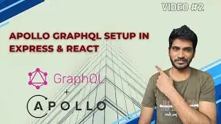 Tutorial #2 : Apollo GraphQL Setup in Express & React