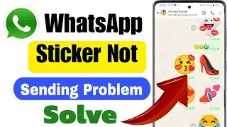WhatsApp stickers not sending | How to send emoji on WhatsApp | Why stickers are not sending