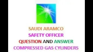 Saudi Aramco Question and Answer Compressed Gas Cylinders (Part -2