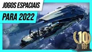 🔝 11 Jogos Espaciais IMPERDÍVEIS em 2022