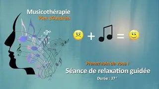 S&eacute;ance de Musicoth&eacute;rapie pour se ressourcer (Relaxation 1)