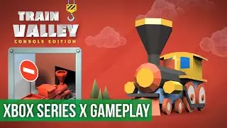 Train Valley Console Edition - Xbox Series X Gameplay