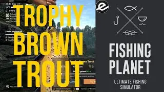 Fishing Planet Falcon Lake - TROPHY BROWN TROUT